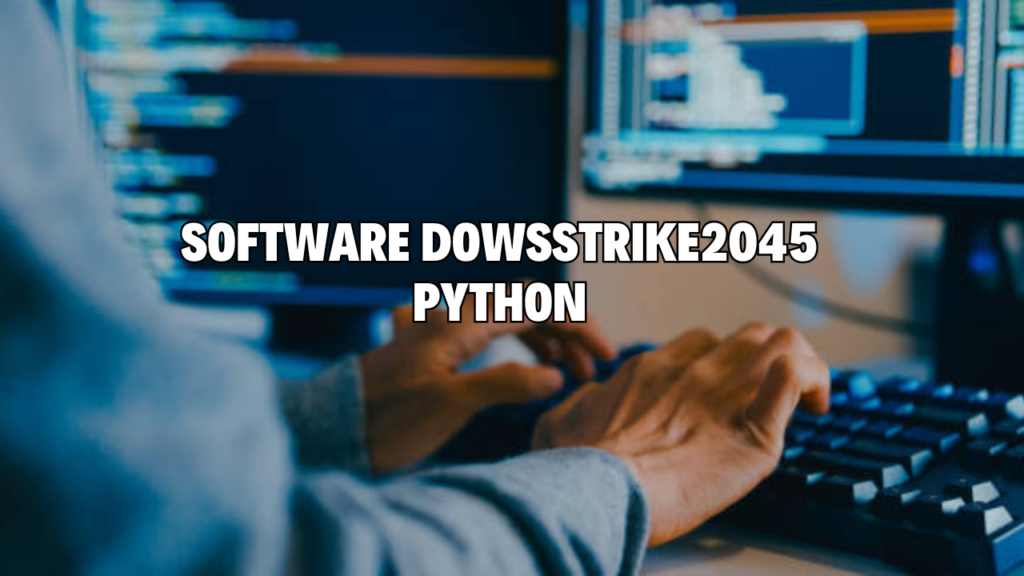 software dowsstrike2045 python