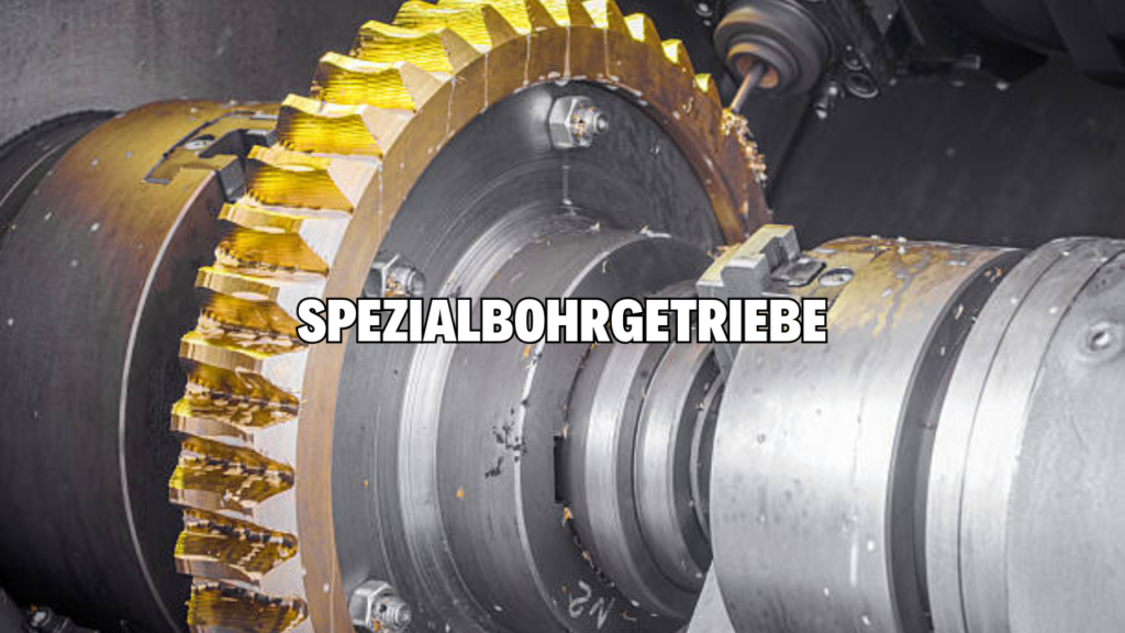 spezialbohrgetriebe