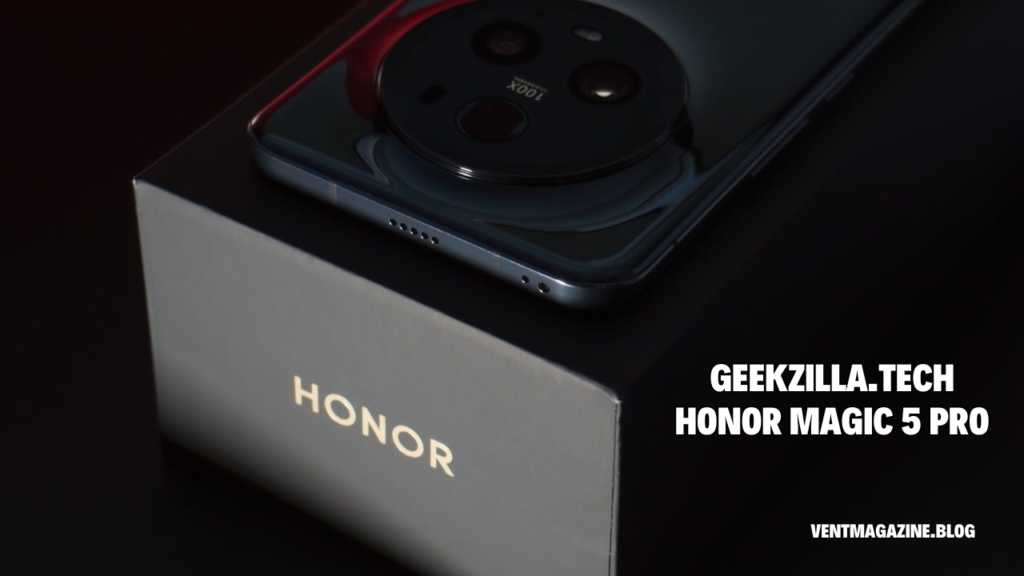 geekzilla.tech honor magic 5 pro